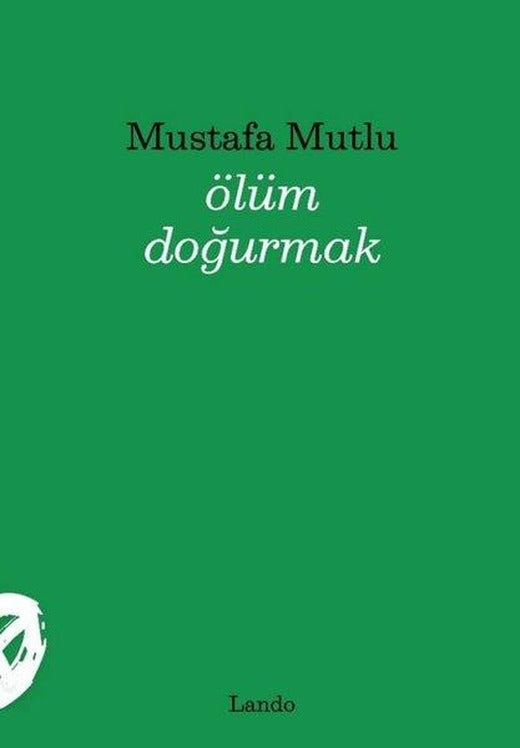 Ölüm Doğurmak | Lando Yayınları (İnce Kapak)