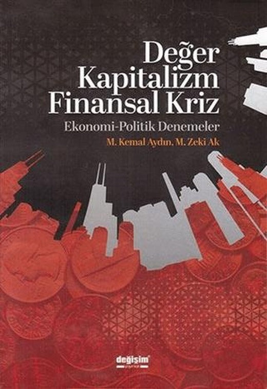 Değer Kapitalizm Finansal Kriz | Değişim Yayınları (Ciltsiz)