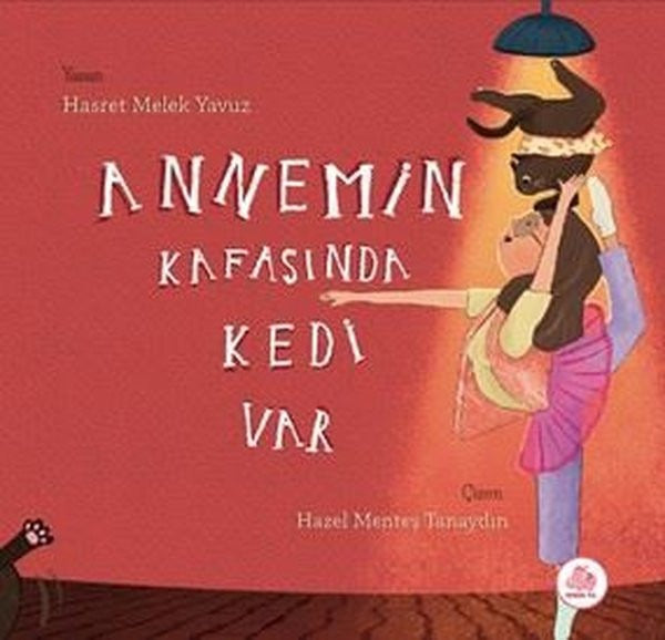 Annemin Kafasında Kedi Var | Pembe Fil Yayınları (Ciltli)