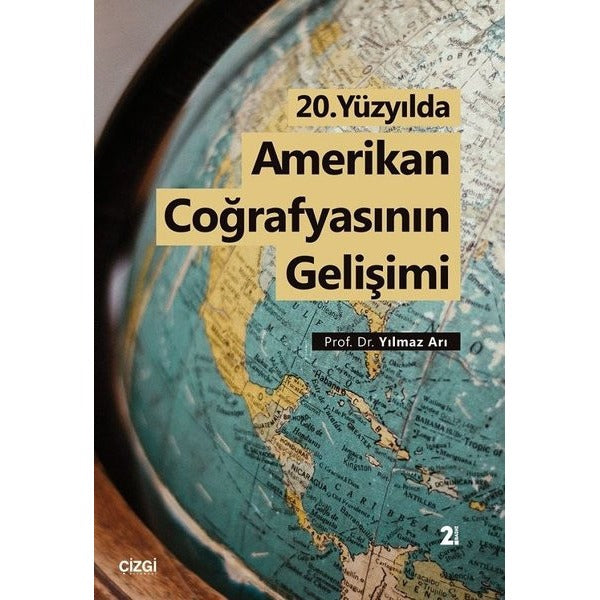 20. Yüzyılda Amerikan Coğrafyasının Gelişimi | Çizgi Kitapevi
