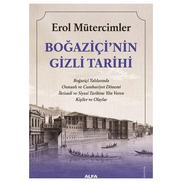 Boğaziçi'nin Gizli Tarihi | Alfa Yayıncılık (İnce Kapak)