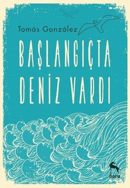 Başlangıçta Deniz Vardı | Nora Kitap (Ciltsiz)