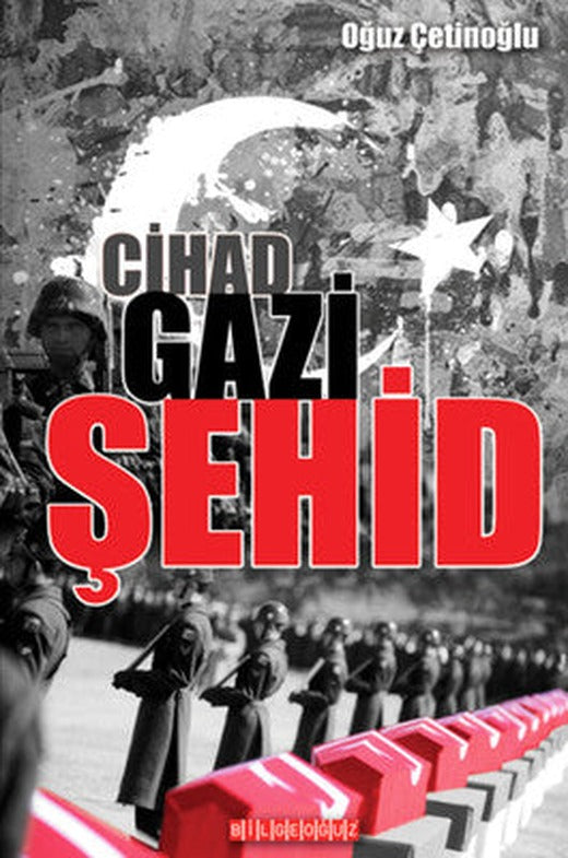 Cihad Gazi Şehid | Bilgeoğuz Yayınları