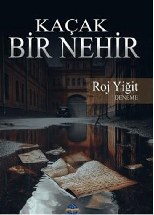 Kaçak Bir Nehir