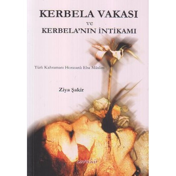 Kerbela Vakası ve Kerbela'nın İntikamı