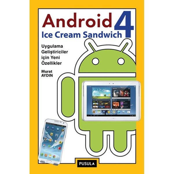 Android 4 Ice Cream Sandwich | Pusula Yayıncılık (İnce Kapak)