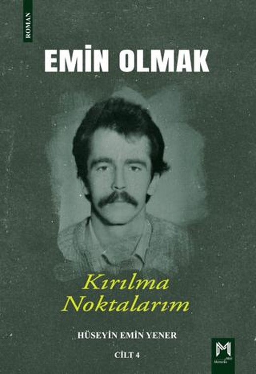 Emin Olmak 4- Kırılma Noktalarım