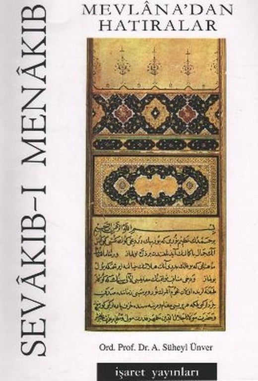 Sevakıb-ı MenakıbMevlana'dan Hatıralar | İşaret Yayınları - Süheyl Ünver Külliyatı Dizisi (İnce Kapak)