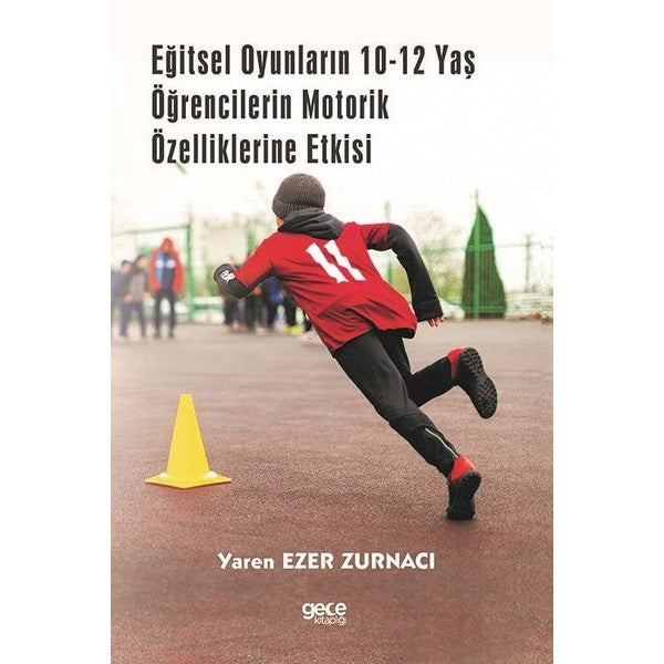 Eğitsel Oyunların 10-12 Yaş Öğrencilerin Motorik Özelliklerine Etkisi | Gece Kitaplığı