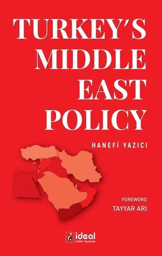 Turkey's Middle East Policy | İdeal Kültür Yayıncılık (İnce Kapak)