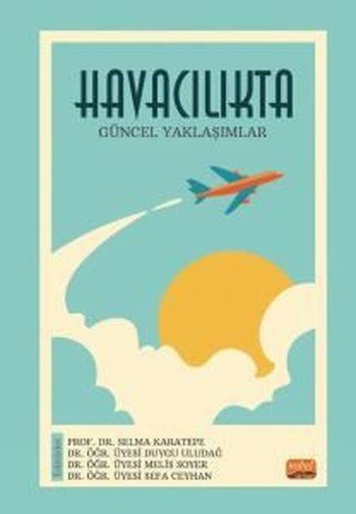 Havacılıkta Güncel Yaklaşımlar | Nobel Bilimsel Eserler (İnce Kapak)