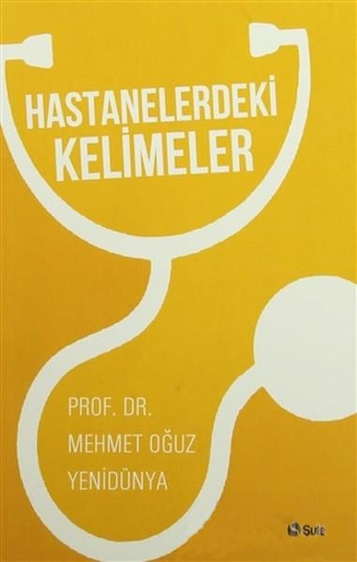 Hastanelerdeki Kelimeler | Şule Yayınları - Deneme Dizisi (İnce Kapak)