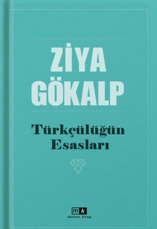 Türkçülüğün Esasları | MK Mirhan Kitap