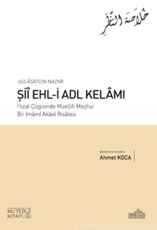 Hülasatü'n Nazar - Şii Ehl-i Adl Kelamı