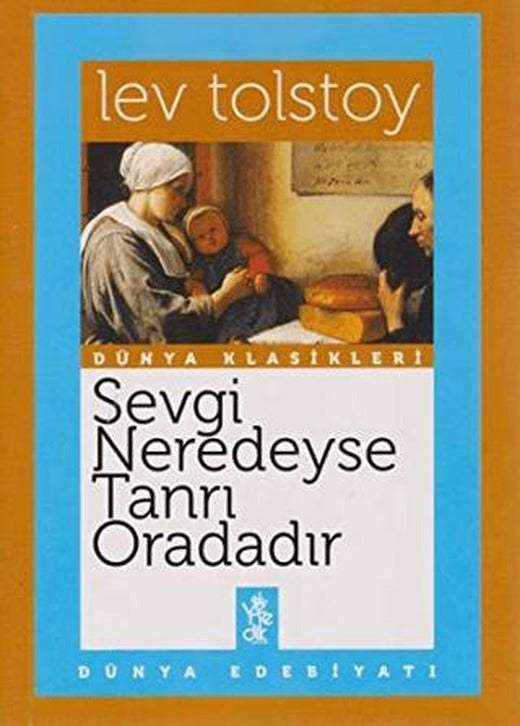 Sevgi Neredeyse Tanrı Oradadır