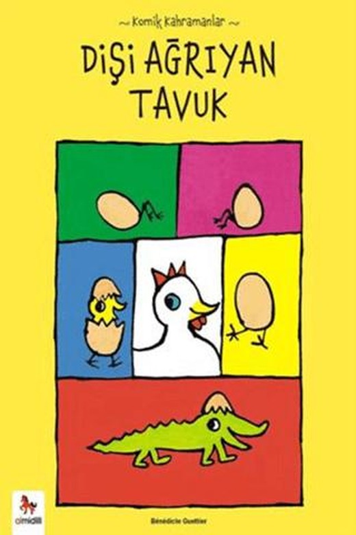 Komik Kahramanlar Serisi : Dişi Ağrıyan Tavuk | Almidilli (Ciltsiz)