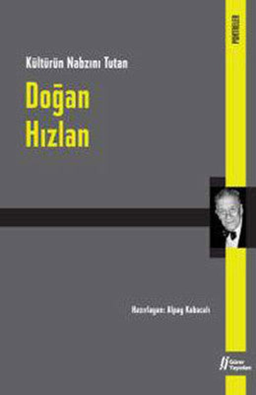 Doğan Hızlan Kültürün Nabzını Tutan | Gürer Yayınları