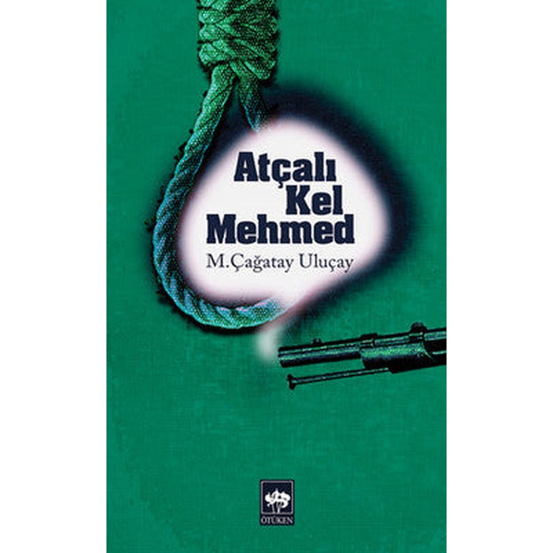 Atçalı Kel Mehmed | Ötüken Neşriyat