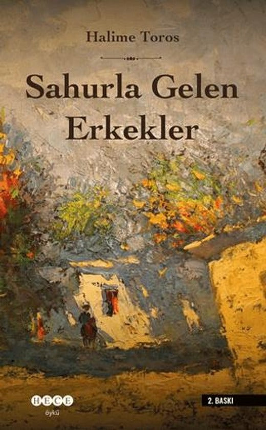 Sahurla Gelen Erkekler | Hece Yayınları (Ciltsiz)