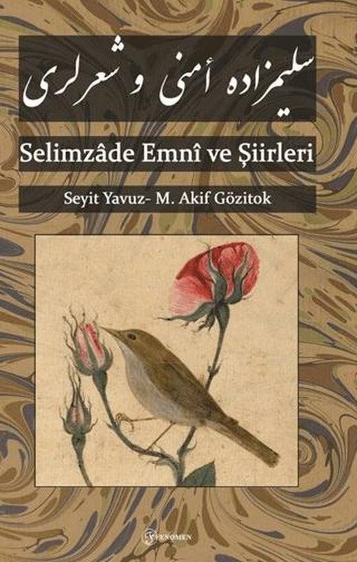 Selimzade Emni ve Şiirleri | Fenomen Yayıncılık (Ciltsiz)