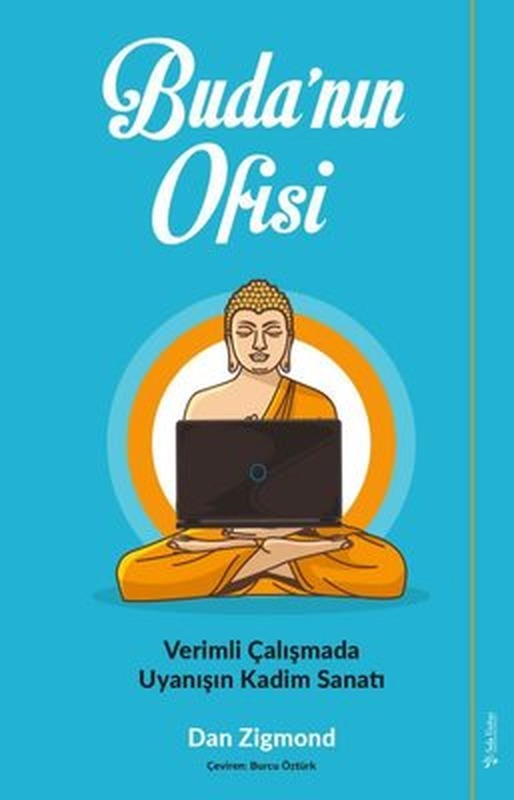 Budanın Ofisi-Verimli Çalışmada Uyanışın Kadim Sanatı | Sola Unitas
