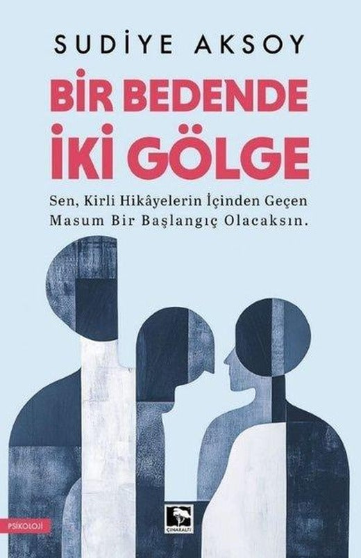 Bir Bedende İki Gölge | Çınaraltı Yayınları (İnce Kapak)