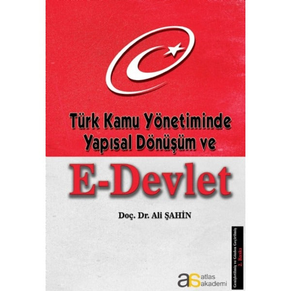 Türk Kamu Yönetiminde Yapısal Dönüşüm ve E-Devlet | Atlas Akademi (Ciltsiz)
