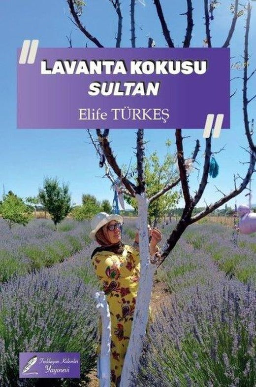 Lavanta Kokusu Sultan | Fısıldayan Kalemler Yayınları (İnce Kapak)