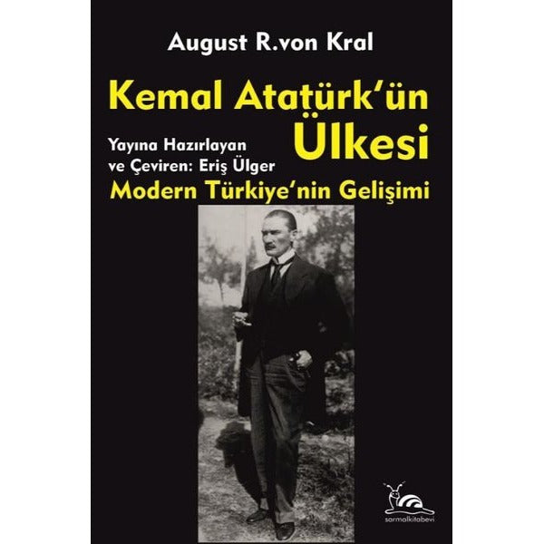 Kemal Atatürk'ün Ülkesi | Sarmal Kitabevi (Ciltsiz)
