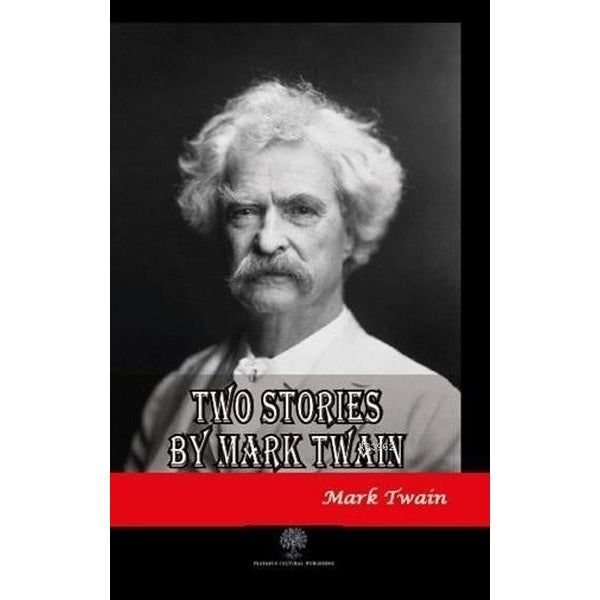 Two Stories by Mark Twain | Platanus Publishing (Ciltsiz)