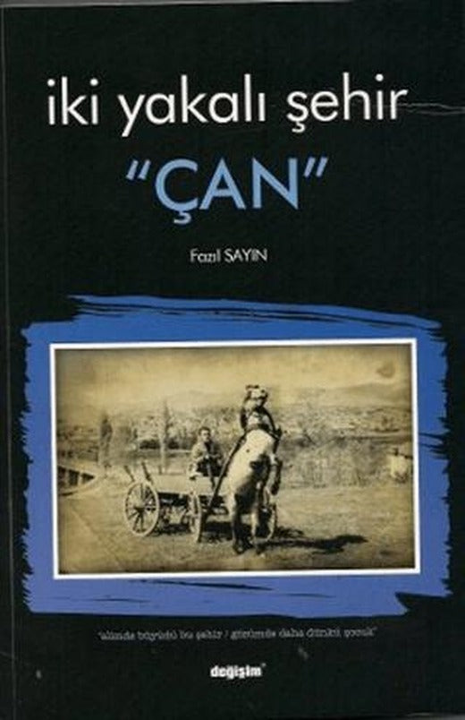 İki Yakalı Şehir Çan | Değişim Yayınları (Ciltsiz)