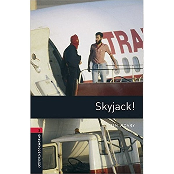 Oxford Bookworms Library: Seviye 3: Skyjack!