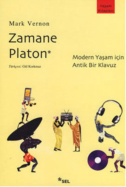 Zamane Platon "Modern Yaşam İçin Antik Bir Kılavuz" | Sel Yayıncılık