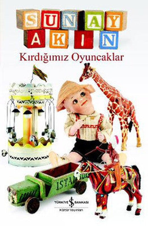 Kırdığımız Oyuncaklar | İş Bankası Kültür Yayınları