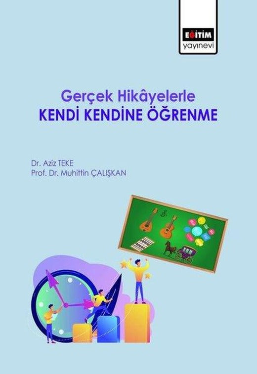 Gerçek Hikayelerle Kendi Kendine Öğrenme | Eğitim Yayınevi (İnce Kapak)
