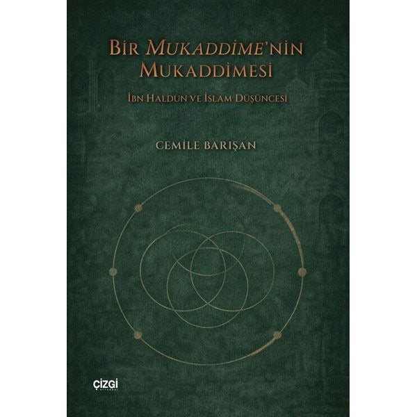 Bir Mukaddime'nin Mukaddimesi - İbn Haldun ve İslam Düşüncesi | Çizgi Kitabevi (İnce Kapak)