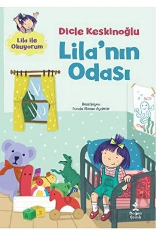 Lila'nın Odası - Lila ile Okuyorum | Doğan Çocuk