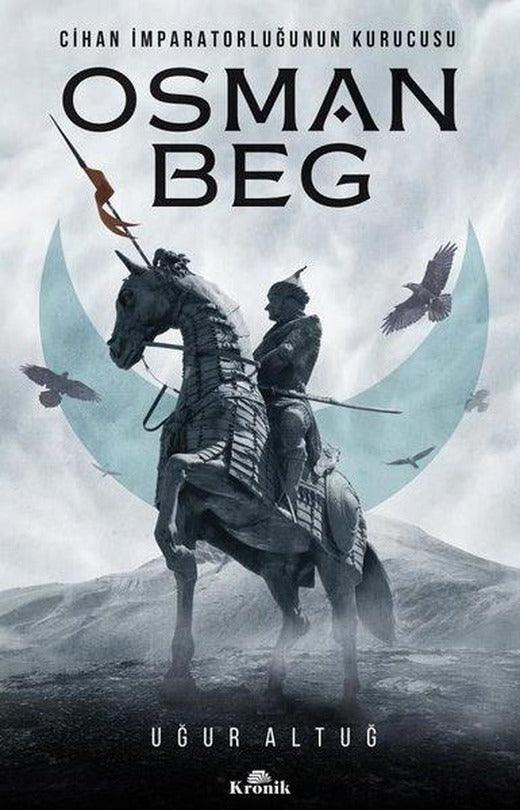 Osman Beg: Cihan İmparatorluğunun Kurucusu | Kronik Kitap (İnce Kapak)