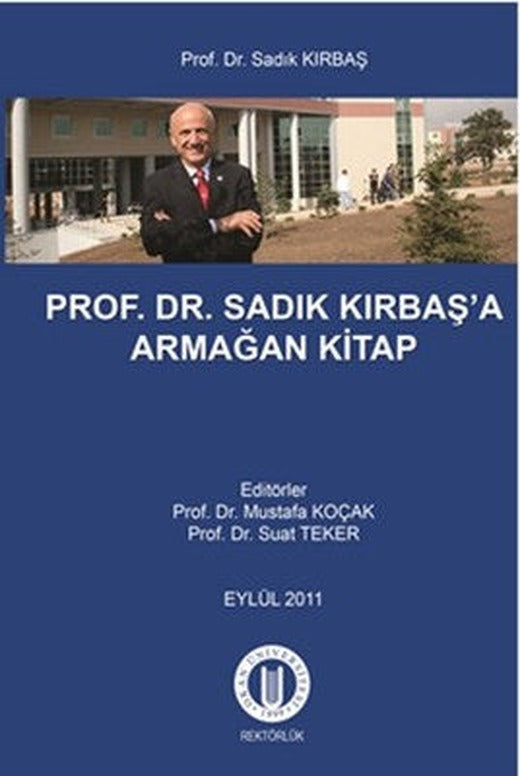 Prof.Dr. Sadık Kırbaş'a Armağan Kitap | Okan Üniversitesi Yayınları