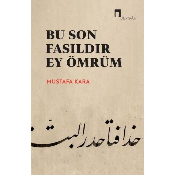 Bu Son Fasıldır Ey Ömrüm