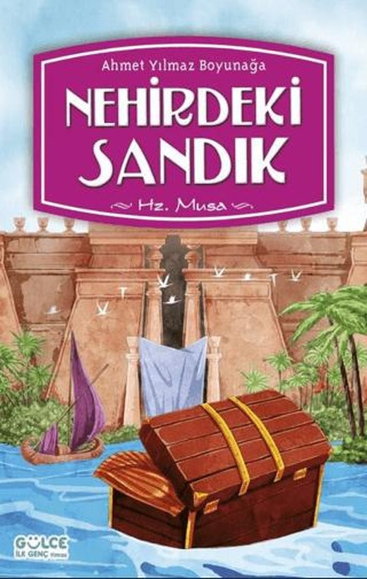Nehirdeki Sandık | Timaş Gülce İlk Genç (Ciltsiz)