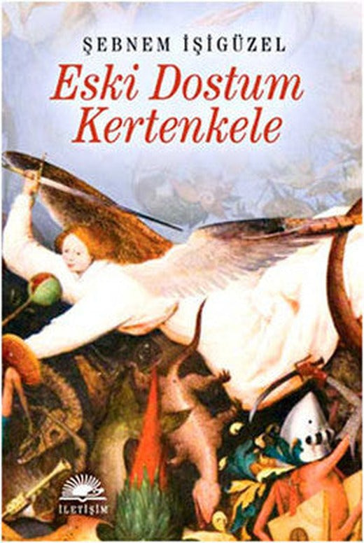 Eski Dostum Kertenkele | İletişim Yayınları