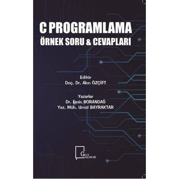 C Programlama Örnek Soru ve Cevapları | Gece Akademi (İnce Kapak)
