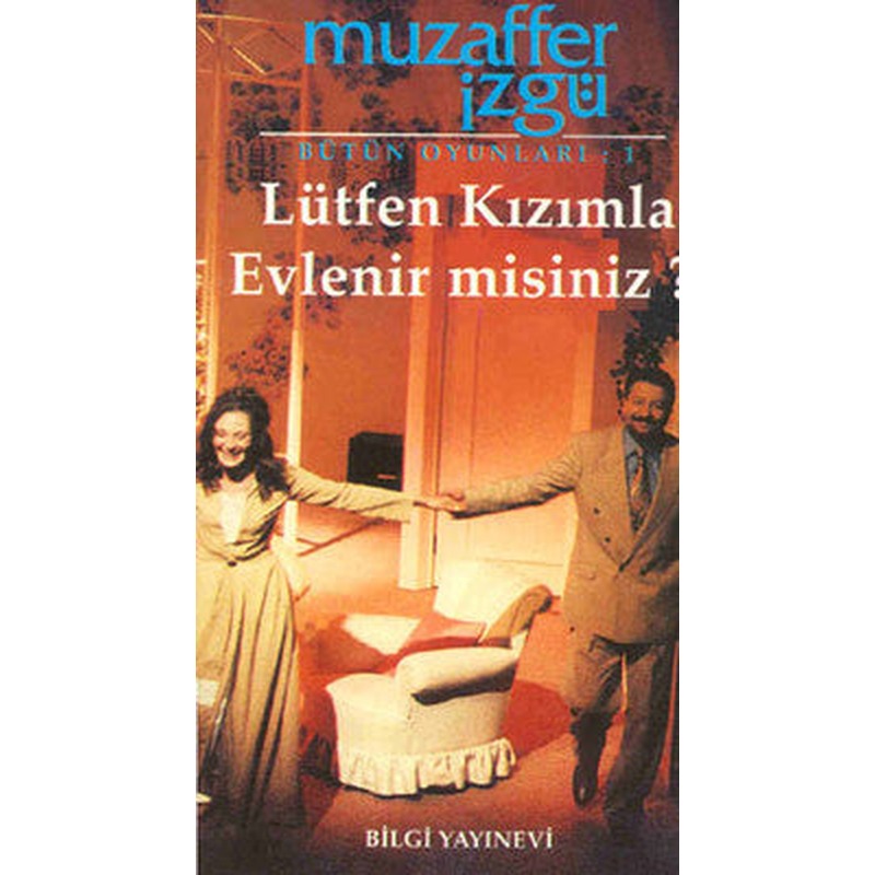 Lütfen Kızımla Evlenir misiniz? | Bilgi Yayınevi