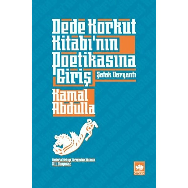 Dede Korkut Kitabının Poetikasına Giriş | Ötüken Neşriyat Yayınları