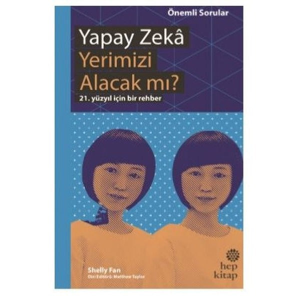 Yapay Zeka Yerimizi Alacak mı? | Hep Kitap