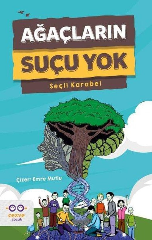 Ağaçların Suçu Yok | Cezve Çocuk (İnce Kapak)