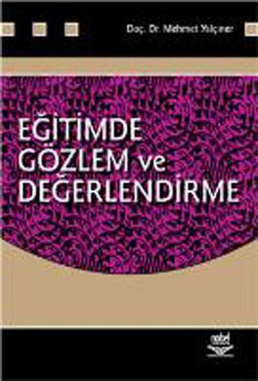 Eğitimde Gözlem ve Değerlendirme | Nobel Akademik Yayıncılık (İnce Kapak)
