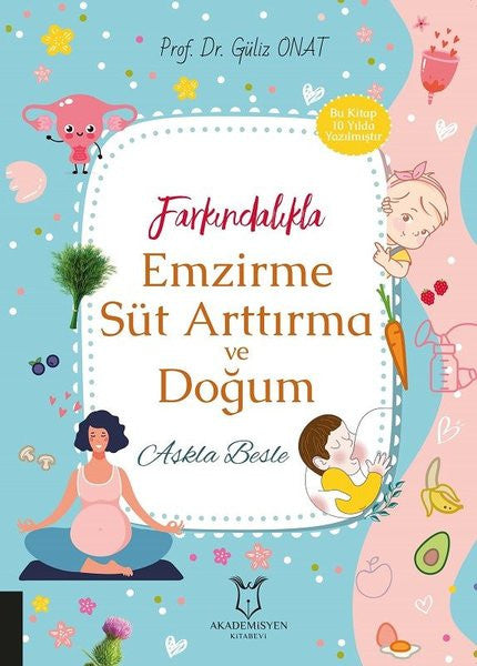 Farkındalıkla Emzirme Süt Arttırma ve Doğum - Güliz Onat kitap kapağı