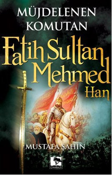 Fatih Sultan Mehmed Han - Mustafa Şahin kitap kapağı